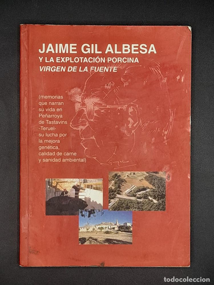 Libros de segunda mano: Jaime Gil Albesa y la explotaci&oacute;n porcina Virgen de la Fuente
