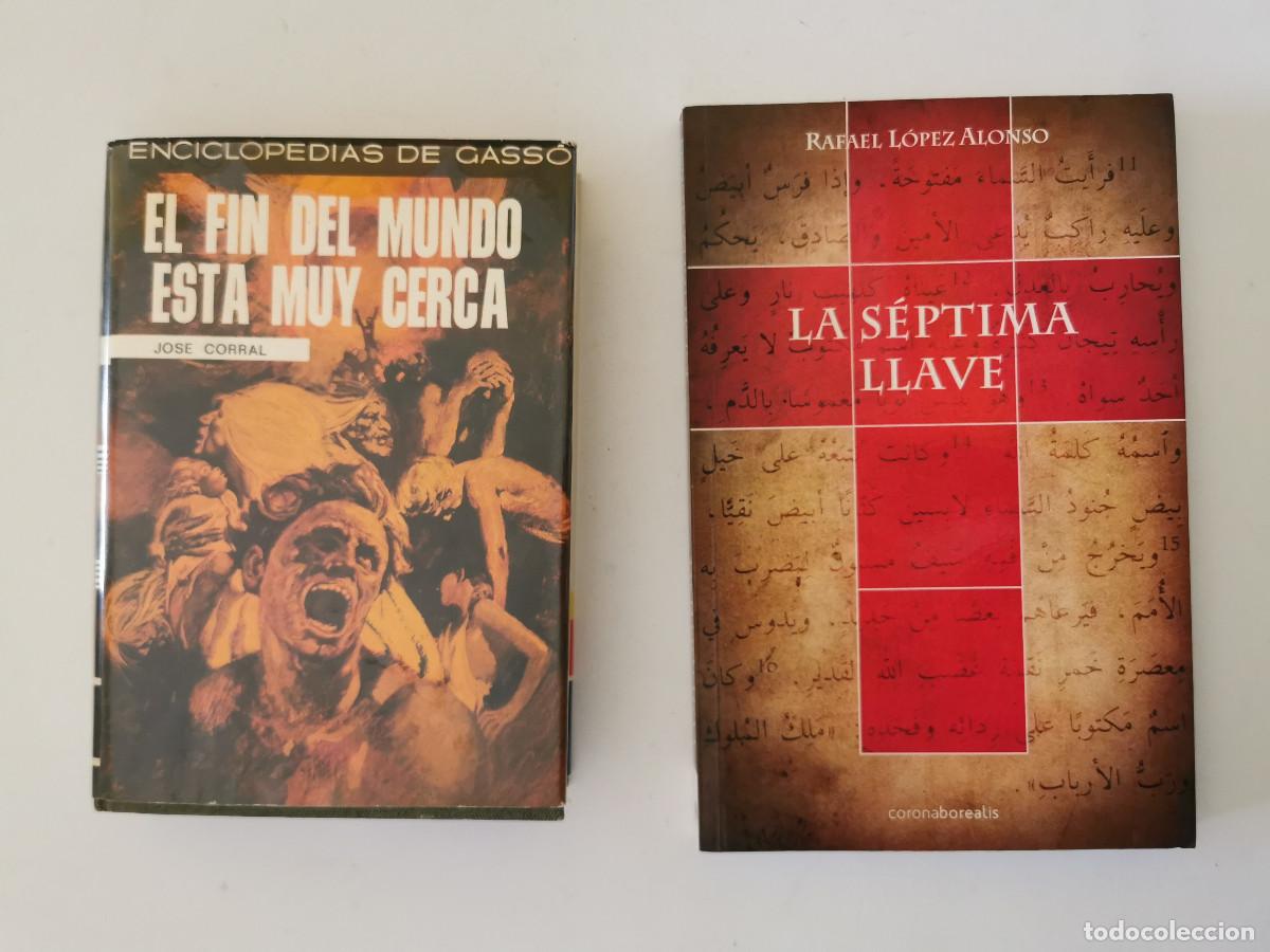 Second hand books: El fin del mundo est&aacute; muy cerca. Jos&eacute; Corral Sobrino + La septima llave. Rafael L&oacute;pez Alonso.