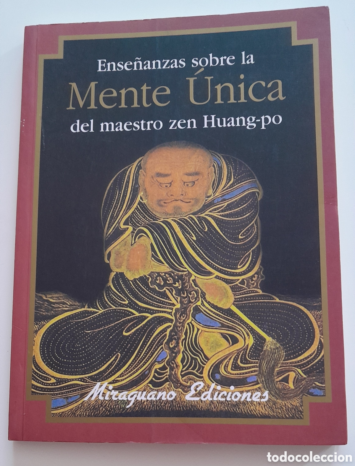 Livres d'occasion: ENSE&Ntilde;ANZAS SOBRE LA MENTE &Uacute;NICA DEL MAESTRO ZEN HUANG-PO. MIRAGUANO EDICIONES