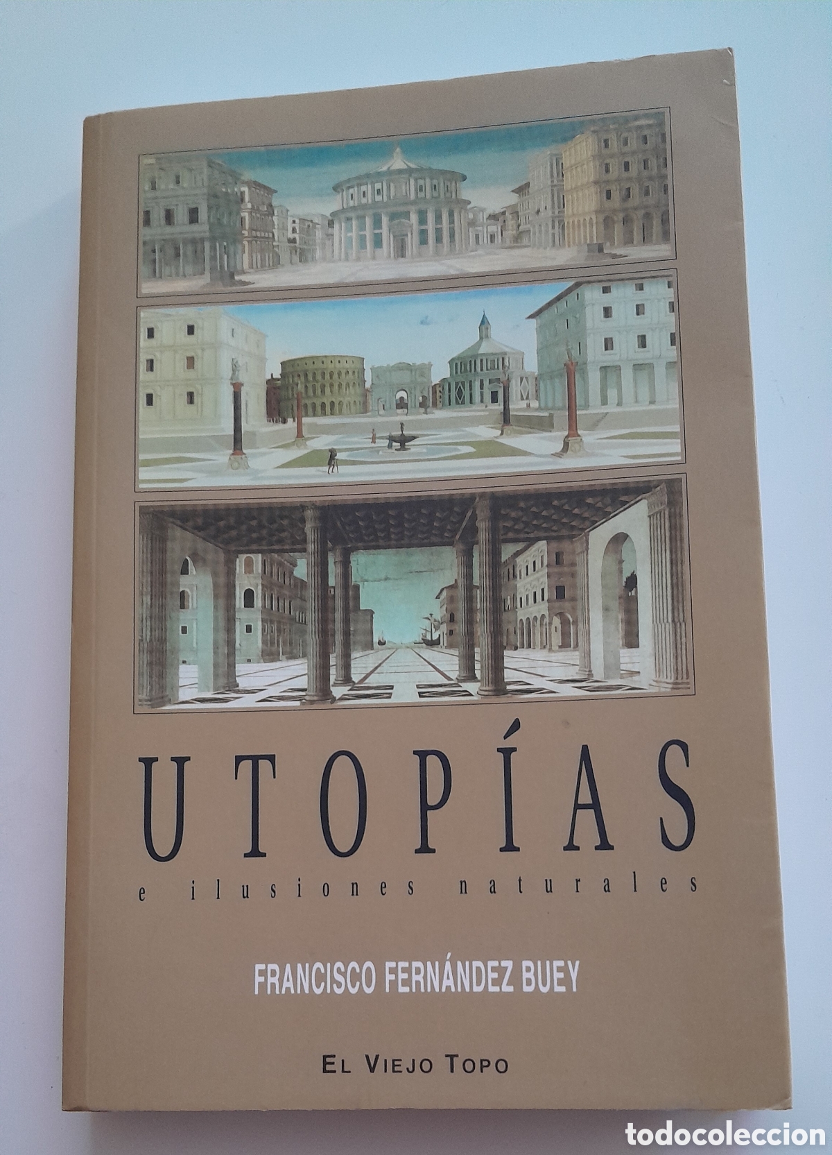 Livres d'occasion: UTOPIAS E ILUSIONES NATURALES. FRANCISCO FERN&Aacute;NDEZ BUEY. EL VIEJO TOPO