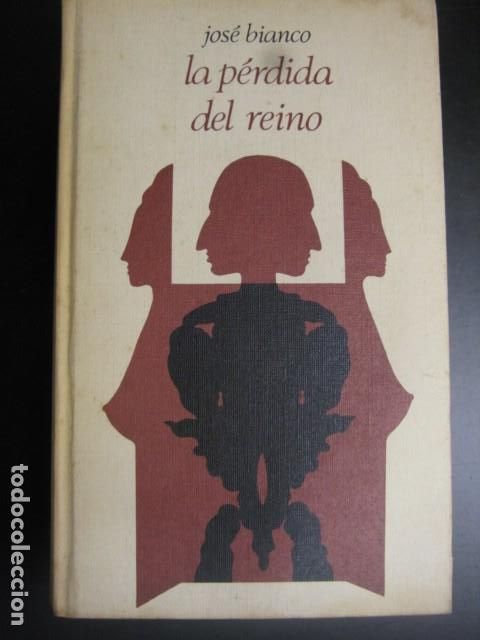 Libros de segunda mano: La p&eacute;rdida del reino - Jos&eacute; Bianco - Foto 1