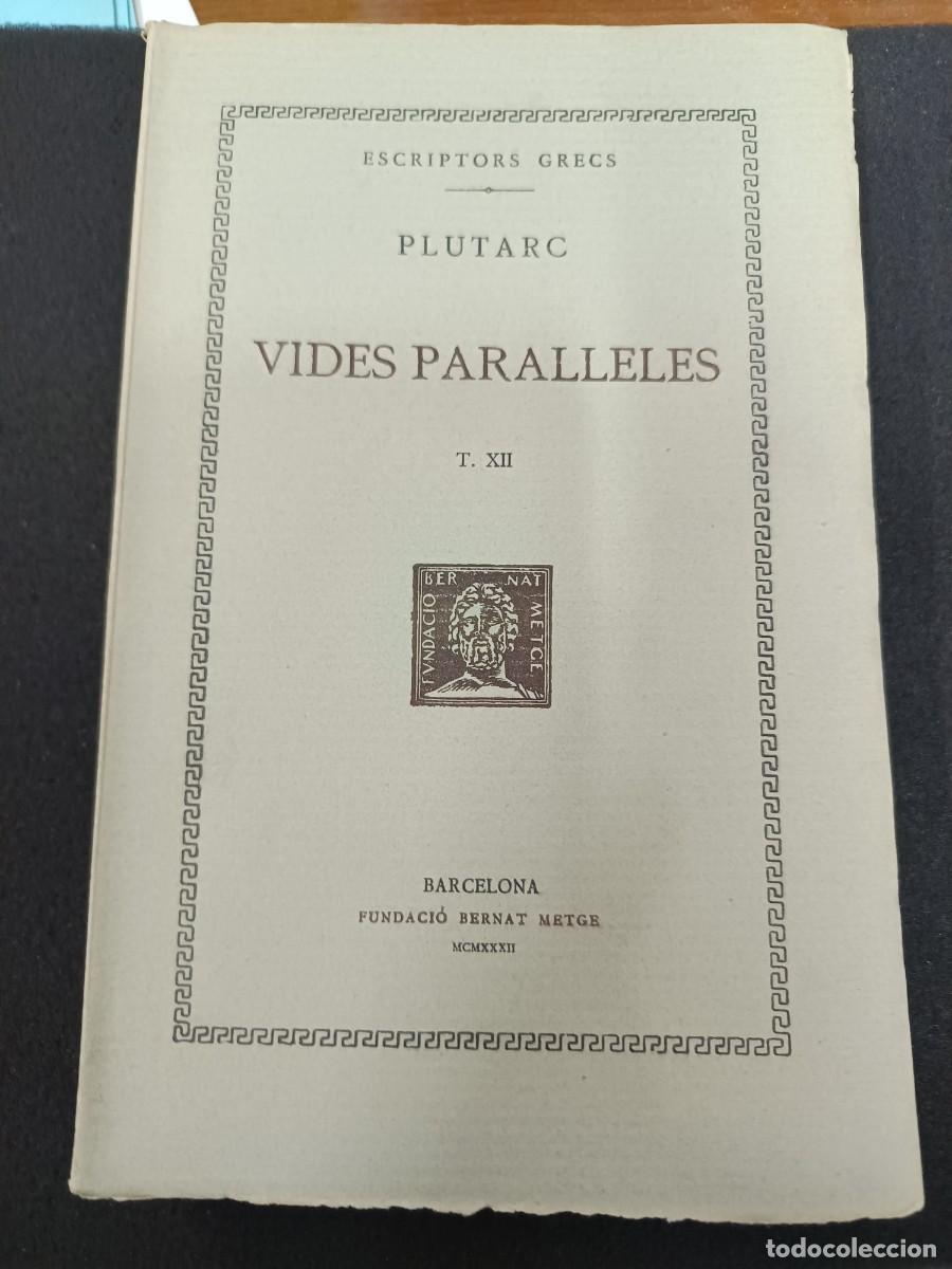 Libros de segunda mano: libro. PLUTARC. VIDES PARALLELES. VOL XII. FUNDACI&Oacute; BERNAT METGE. - Foto 1