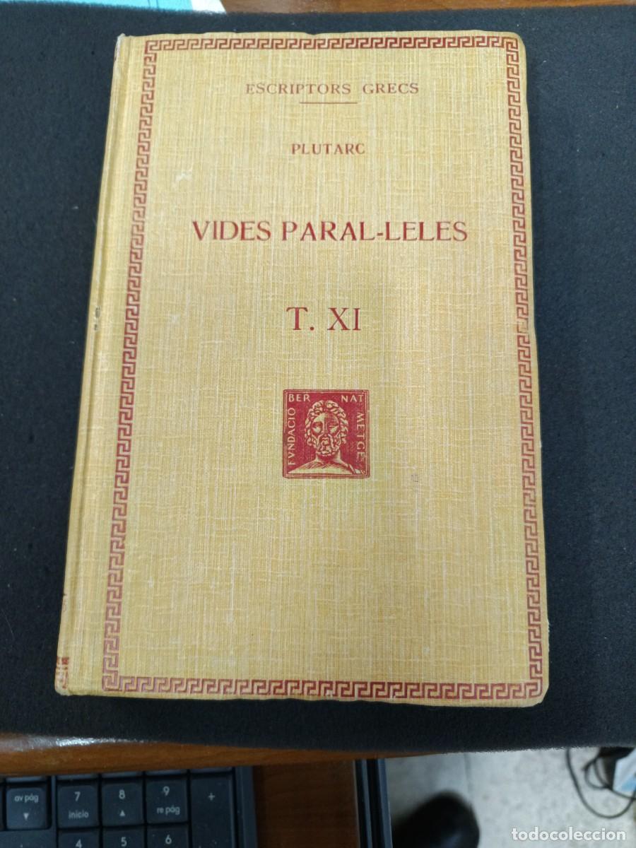 Libros de segunda mano: libro. PLUTARC. VIDES PARAL&middot;LELES. VOL XI. FUNDACI&Oacute; BERNAT METGE.. - Foto 1
