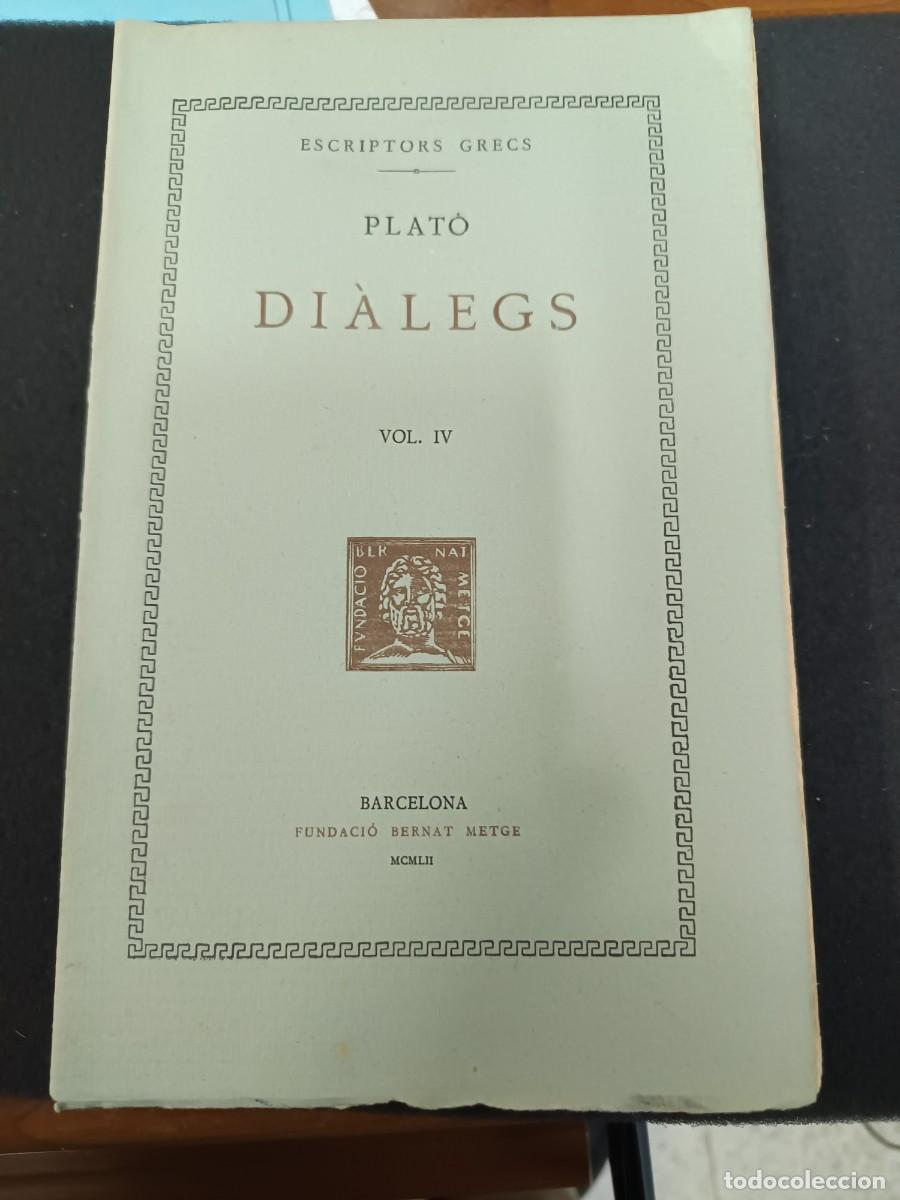 Libros de segunda mano: libro. PLAT&Ograve;. DI&Aacute;LEGS. VOL. IV. FUNDACI&Oacute; BERNAT METGE.. - Foto 1