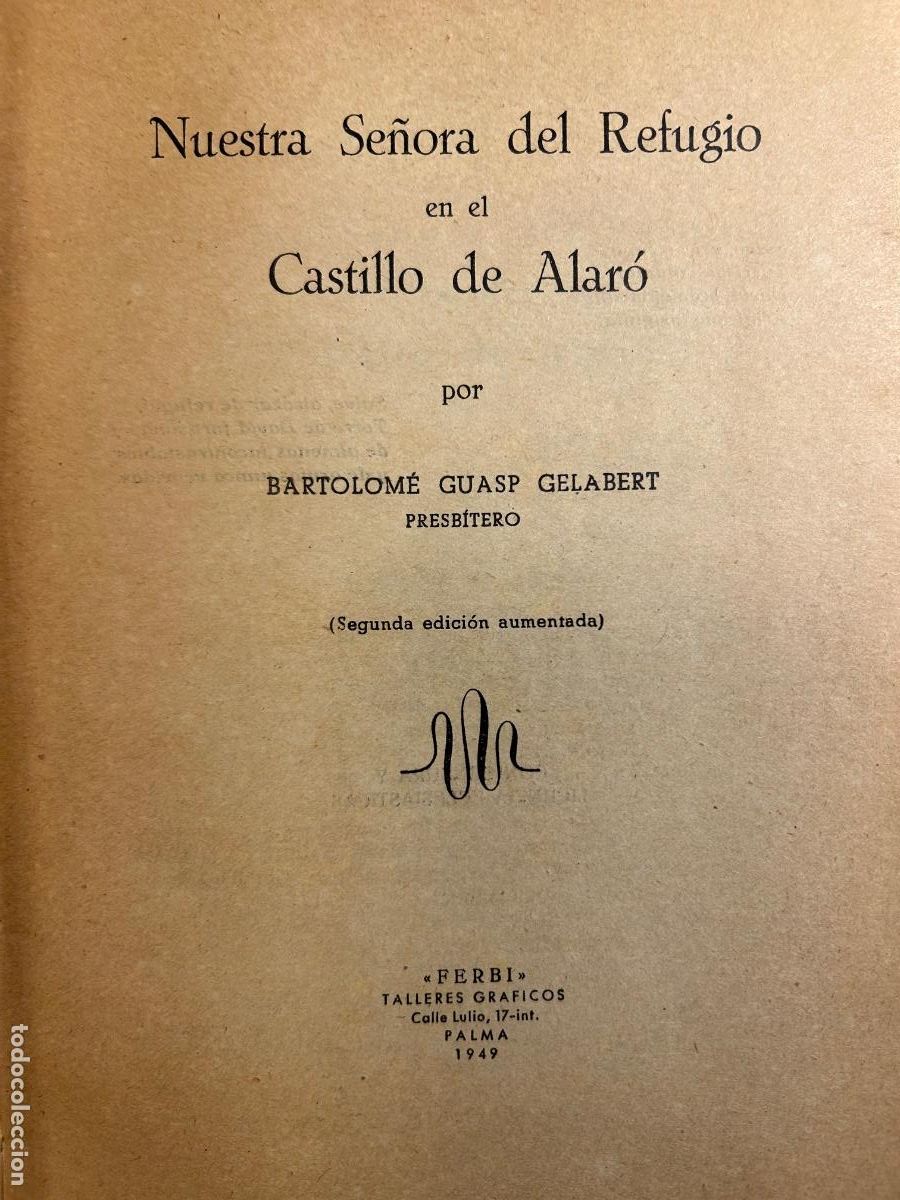 Libros de segunda mano: Nuestra Se&ntilde;ora del Refugio en el Castillo de Alar&oacute;. Bartolom&eacute; Guasp. Pbro. Mallorca, 1949 - Foto 3