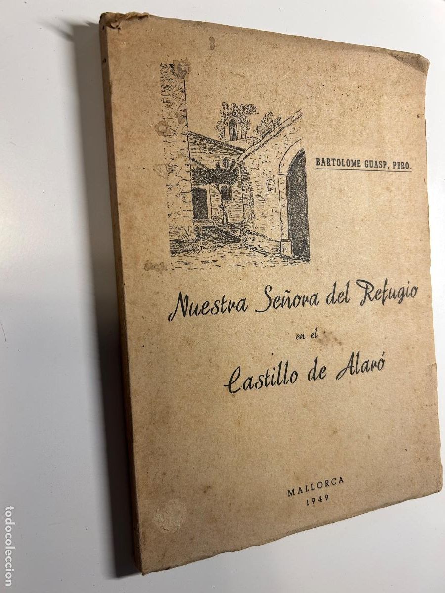Libros de segunda mano: Nuestra Se&ntilde;ora del Refugio en el Castillo de Alar&oacute;. Bartolom&eacute; Guasp. Pbro. Mallorca, 1949 - Foto 6