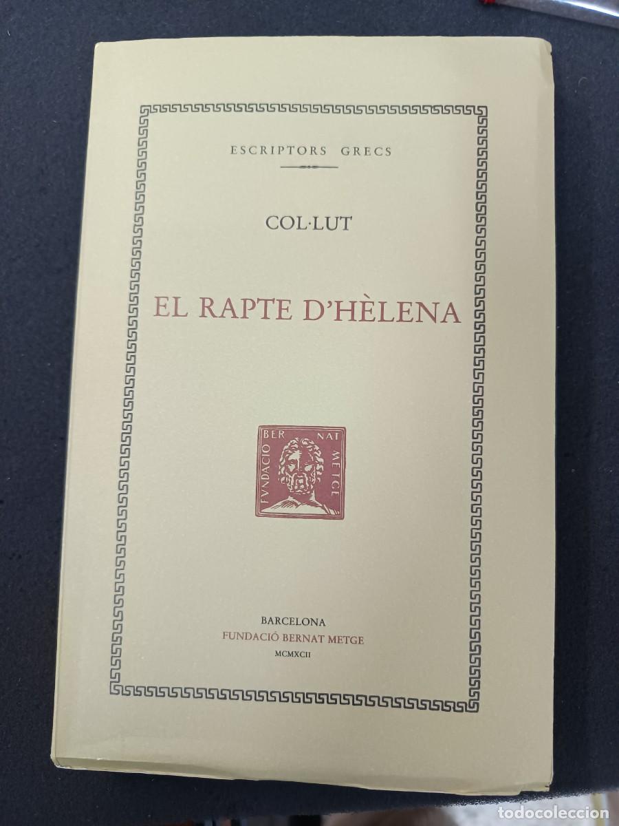 Libros de segunda mano: libro. COL&middot;LUT. EL RAPTE DH&Egrave;LENA. FUNDACI&Oacute; BERNAT METGE. - Foto 1