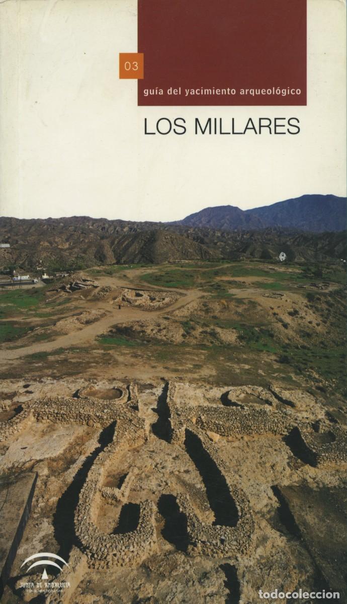 Libros de segunda mano: Fernando Molina y Juan Antonio C&aacute;mara. LOS MILLARES. GU&Iacute;A DEL YACIMIENTO ARQUEOL&Oacute;GICO. Ed. Junta de