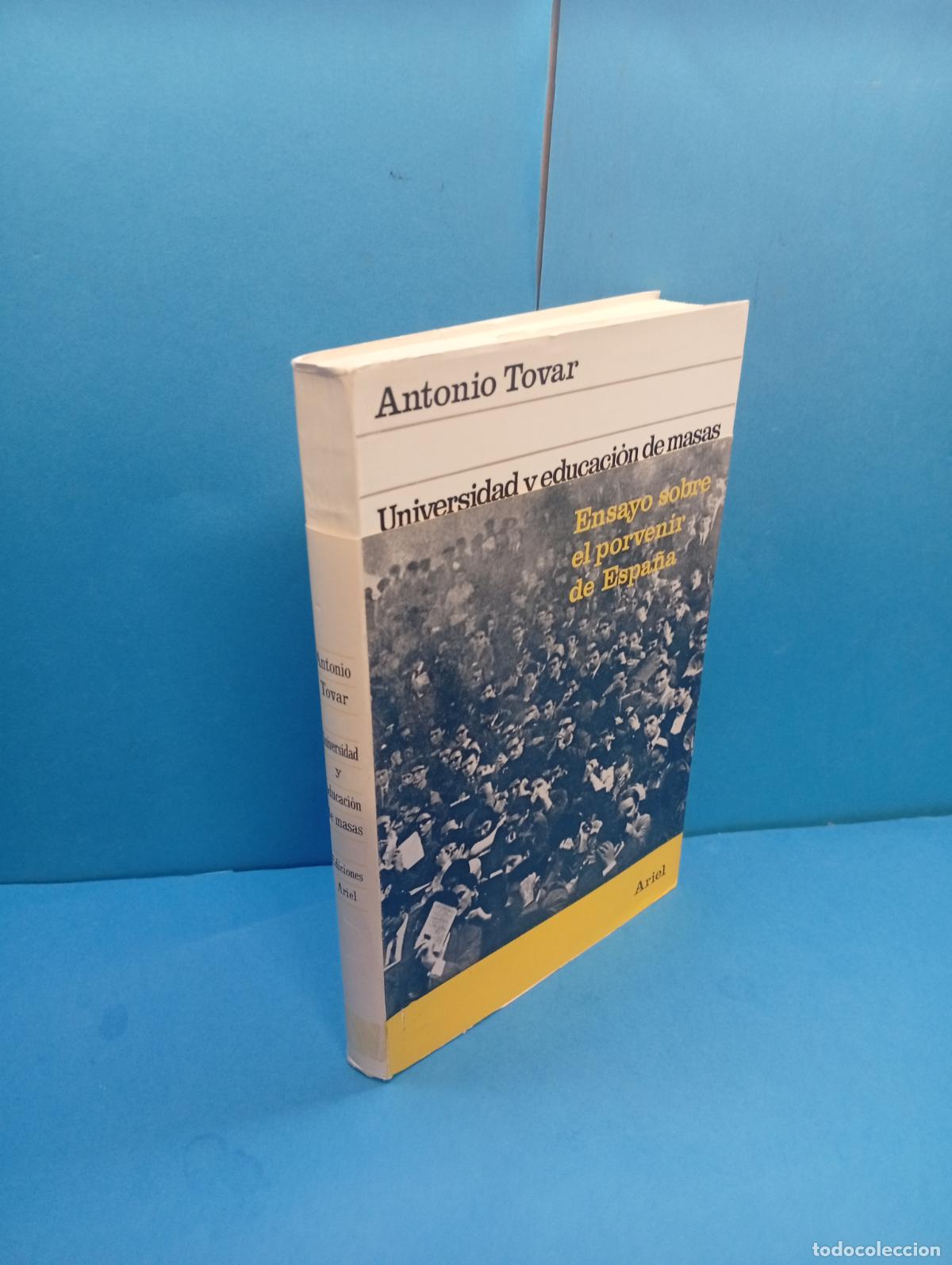 Livres d'occasion: UNIVERSIDAD Y EDUCACION DE MASAS, ENSAYO SOBRE EL PORVENIR DE ESPA&Ntilde;A. -ANTONIO TOVAR
