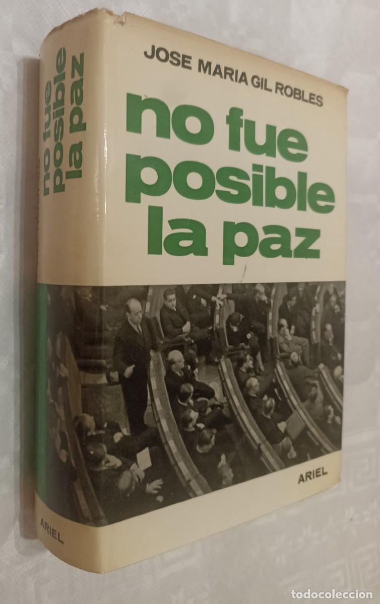 Libri di seconda mano: NO FUE POSIBLE LA PAZ.- Jos&eacute; Mar&iacute;a Gil Robles.