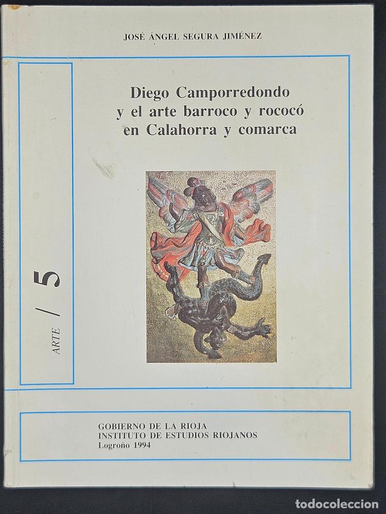 Libros de segunda mano: Diego Camporredondo y el arte barroco y rococ&oacute; en Calahorra y comarca - Foto 1