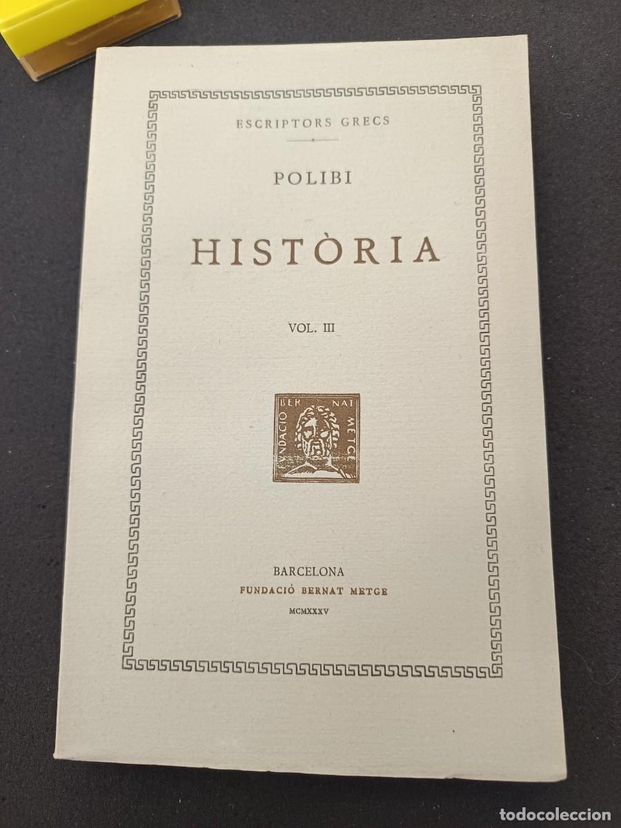 Libros de segunda mano: libro. POLIBI, HIST&Ograve;RIA. VOL III. FUNDACI&Oacute; BERNAT METGE. - Foto 1