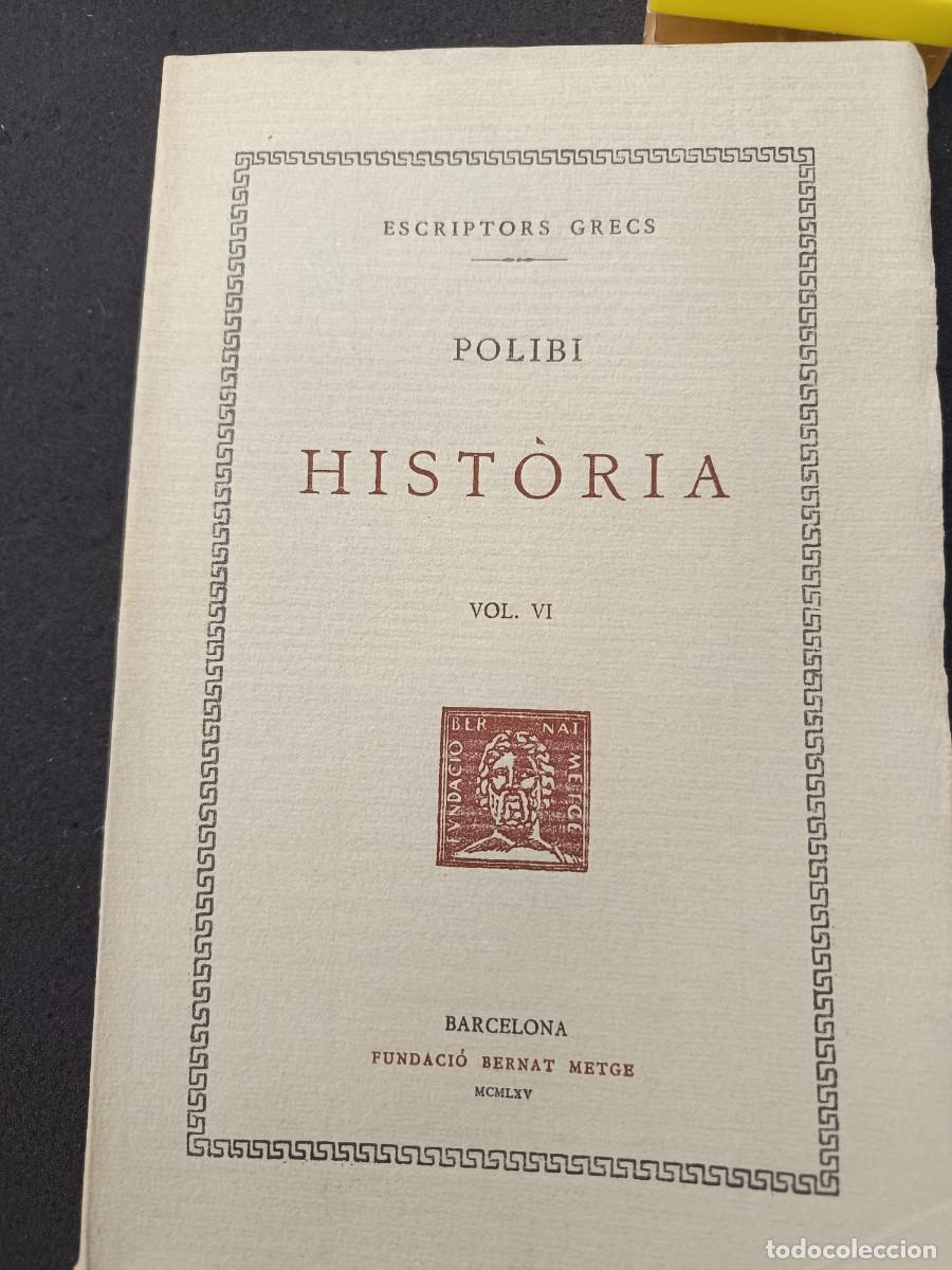 Libros de segunda mano: libro. POLIBI, HIST&Ograve;RIA. VOL VI. FUNDACI&Oacute; BERNAT METGE. - Foto 1