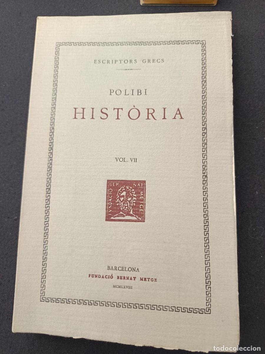 Libros de segunda mano: libro. POLIBI, HIST&Ograve;RIA. VOL VII. FUNDACI&Oacute; BERNAT METGE. - Foto 1
