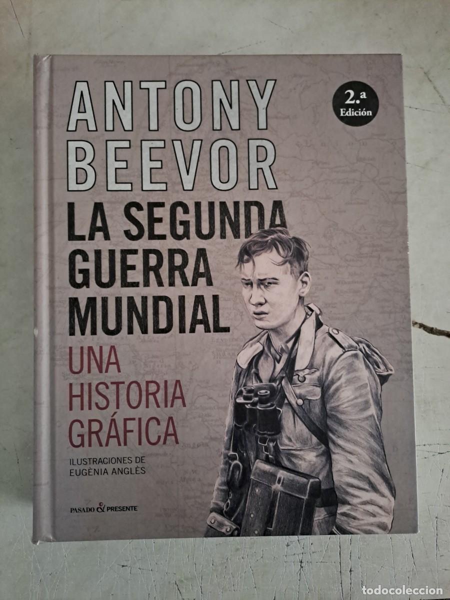 Livres d'occasion: Antony Beevor, la segunda guerra mundial, una historia grafica en muy buen estado