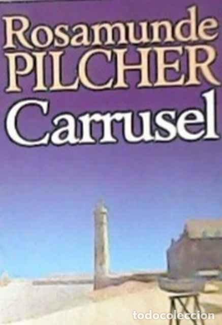 Libros de segunda mano: Carrusel - Rosamunde Pilcher - Foto 1