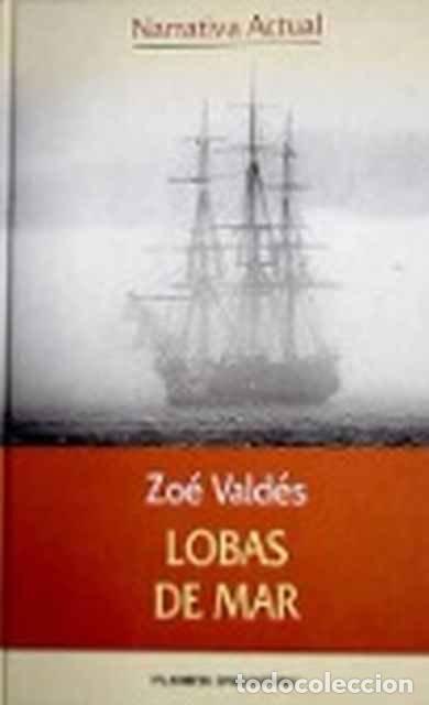Libros de segunda mano: Lobas de mar - Zo&eacute; Vald&eacute;s - Foto 1
