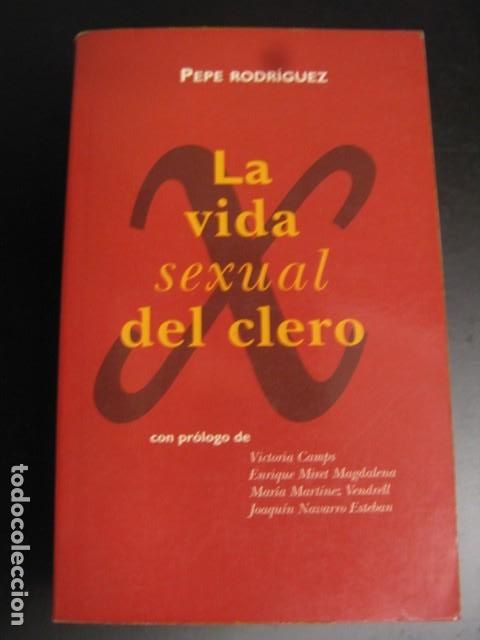 Second hand books: LA VIDA SEXUAL DEL CLERO - PEPE RODR&Iacute;GUEZ