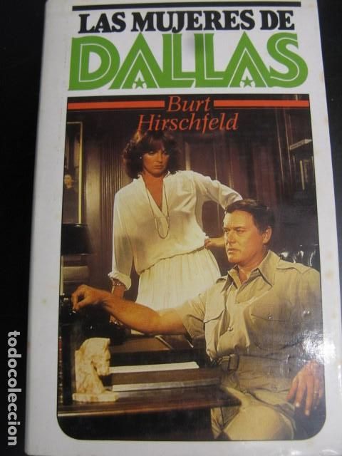 Libros de segunda mano: LAS MUJERES DE DALLAS &middot;&middot;&middot;&middot;&middot; BURT HIRSCHFELD . - Foto 1