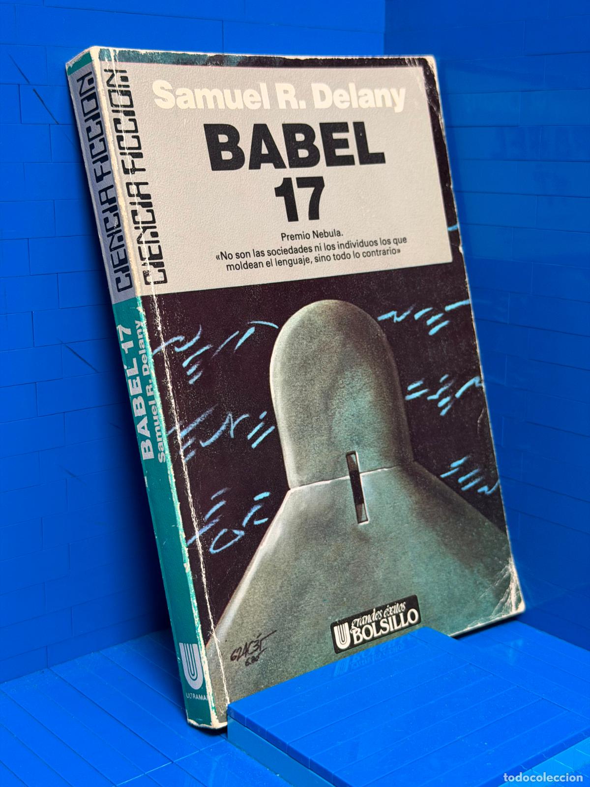 Libros de segunda mano: BABEL 17 &ndash; ULTRAMAR &ndash; SAMUEL R. DELANY &ndash; 1986 - Foto 1