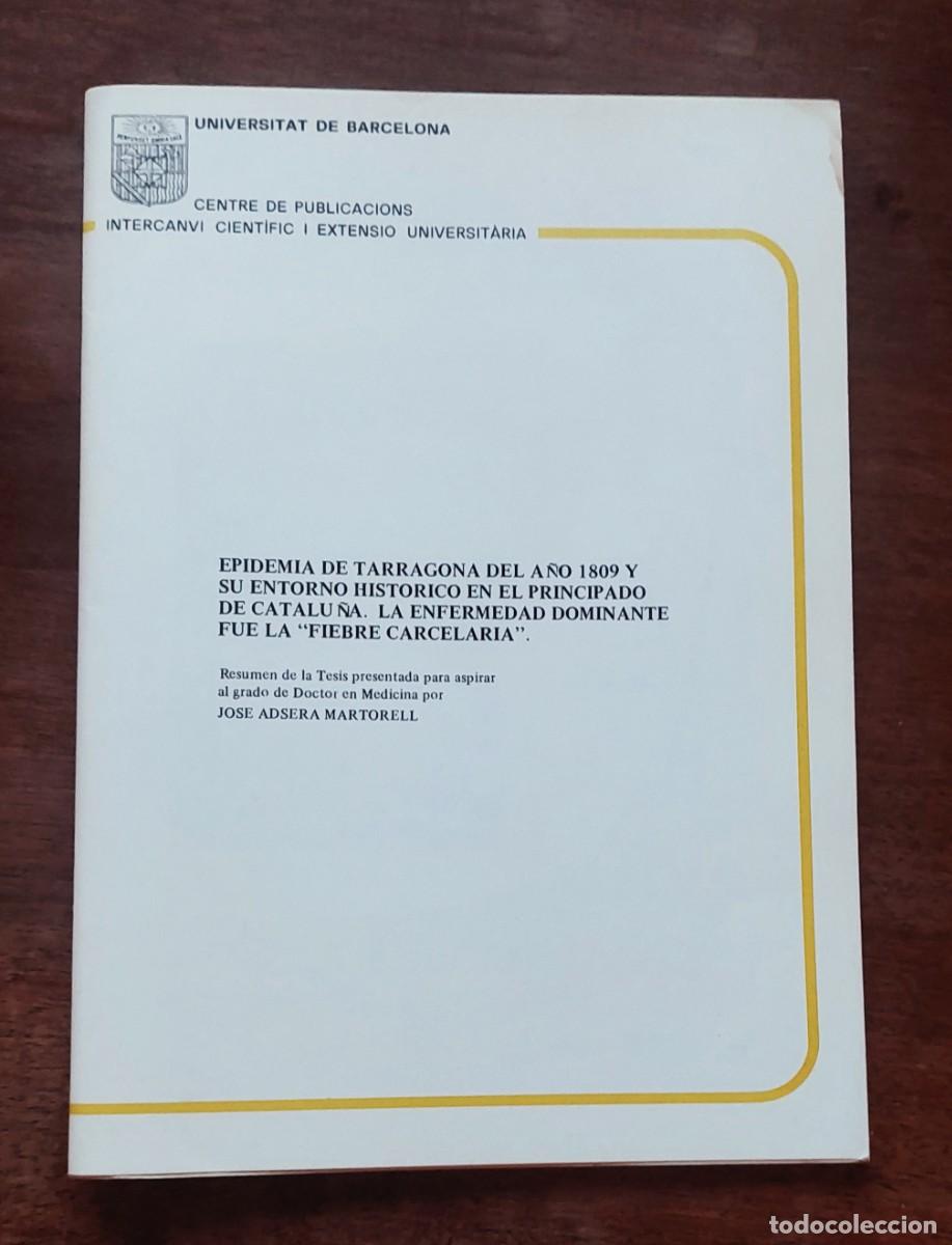 Libros de segunda mano: EPIDEMIA DE TARRAGONA 1809 PRINCIPADO CATALU&Ntilde;A FIEBRE CARCELARIA GUERRA INDEPENDENCIA
