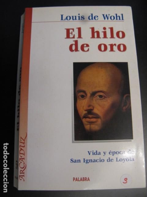 Libros de segunda mano: LOUIS DE WOHL - EL HILO DE ORO - Foto 1
