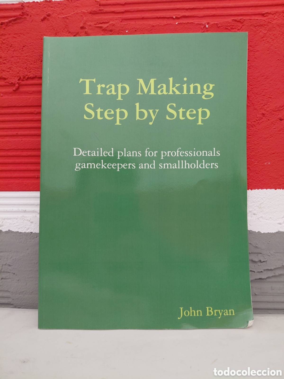 Libros de segunda mano: John Bryan. Trap Making, Step by Step. Edici&oacute;n en Ingl&eacute;s - Foto 1