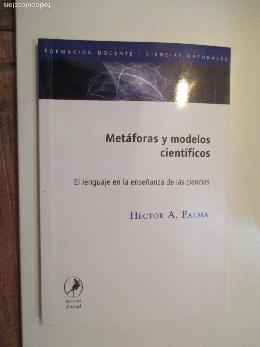 Libros de segunda mano: H&Eacute;CTOR A. PALMA Met&aacute;foras y modelos cient&iacute;ficos W38503 - Foto 1