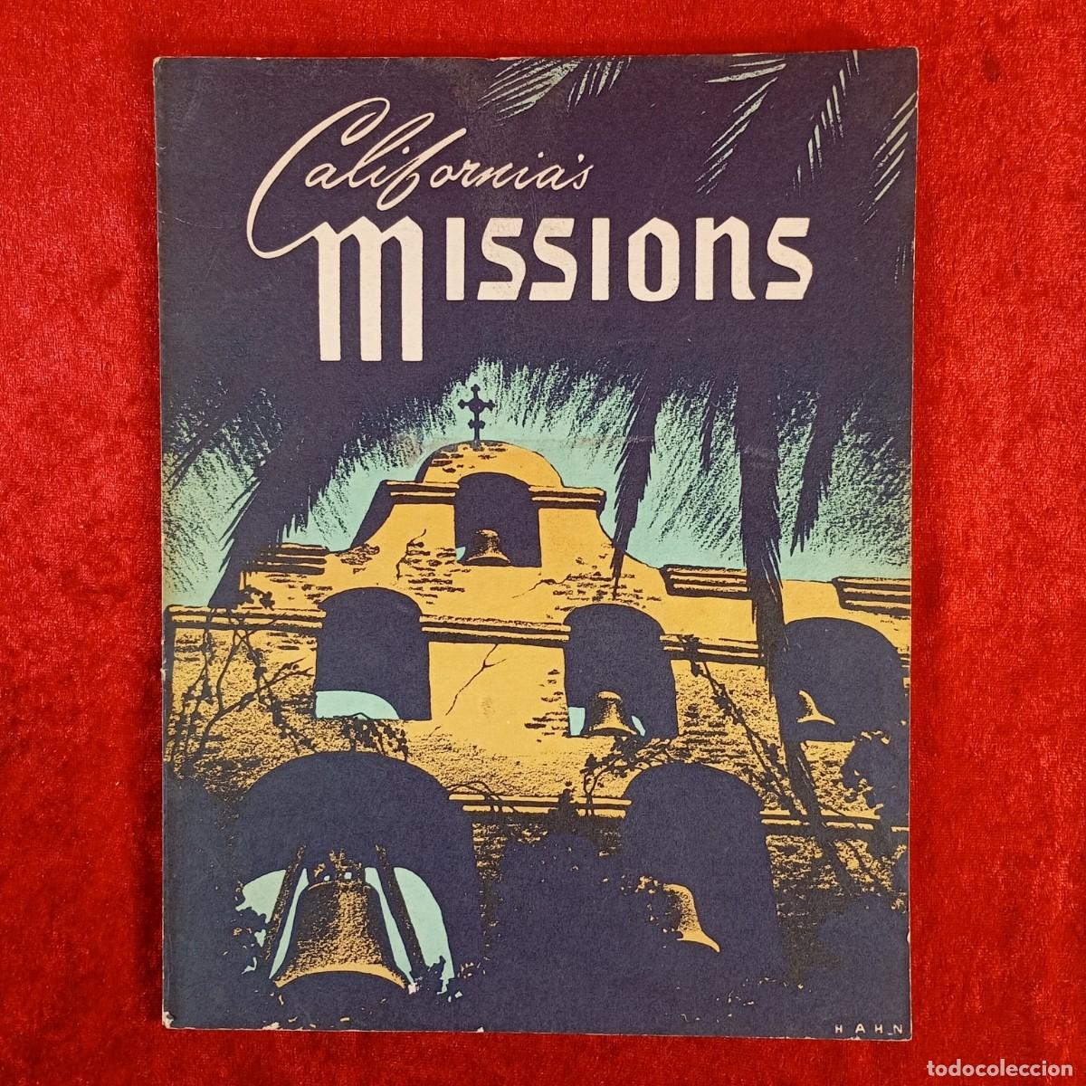 Second hand books: CALIFORNIA'S MISSIONS - RALPH B. WRIGHT, HERBERT C. HAHN - HUBERT A. LOWMAN - 1978 / 3576