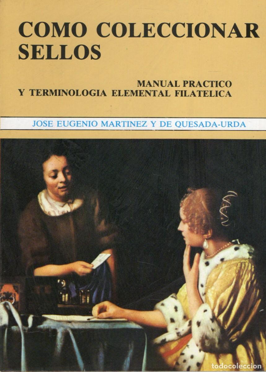 Libros de segunda mano: COMO COLECCIONAR SELLOS. MARTINEZ Y DE QUESADA-URDA, EUGENIO, CO-078 - Foto 1