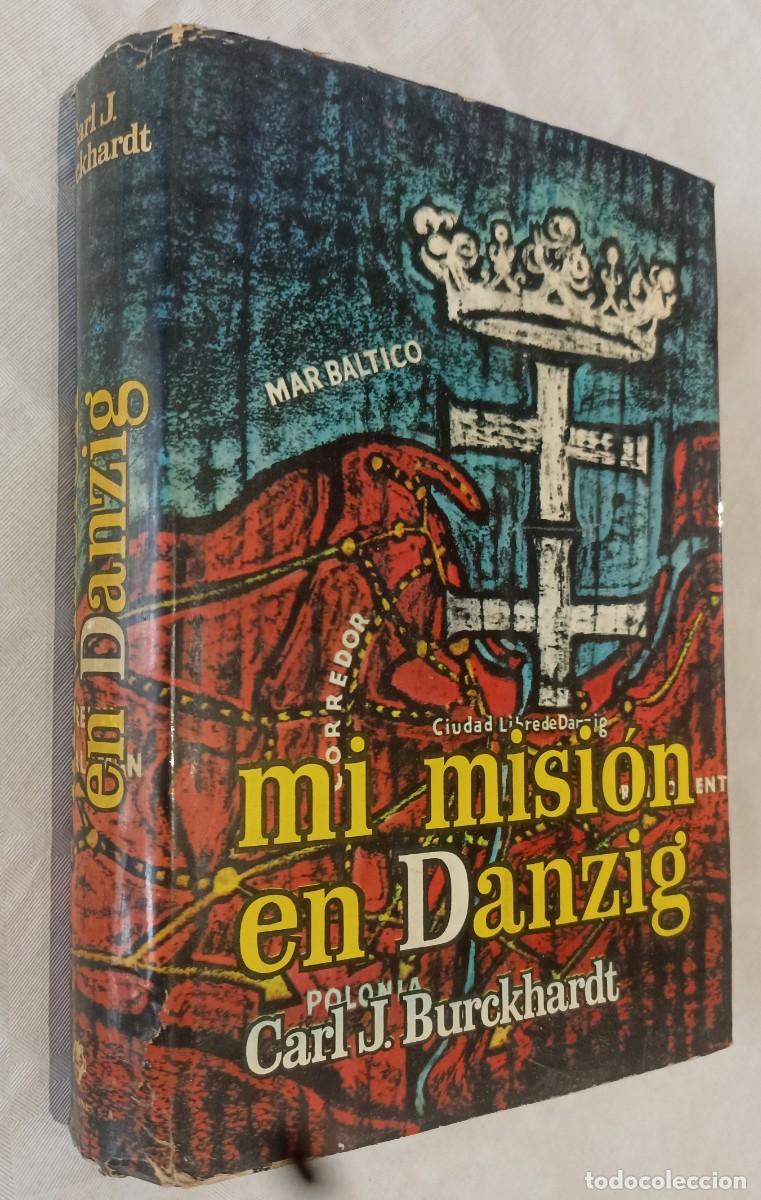 Libros de segunda mano: MI MISI&Oacute;N EN DANZIG.- Carl J. Burckhardt - Foto 1