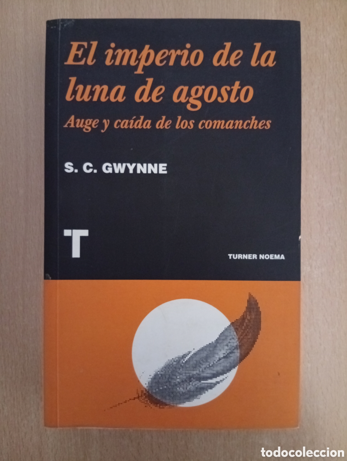 Libros de segunda mano: EL IMPERIO DE LA LUNA DE AGOSTO. S. C. Gwynne - Foto 1