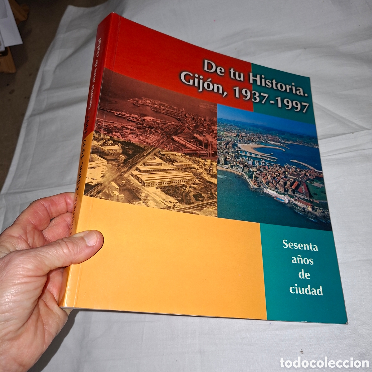 Libros de segunda mano: DE TU HISTORIA. GIJON, 1937-1997. SESENTA A&Ntilde;OS DE CIUDAD. AYUNTAMIENTO DE GIJON.