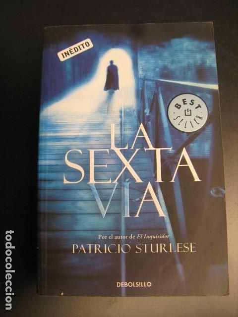 Libros de segunda mano: La sexta v&iacute;a - Patricio Sturlese - Foto 1