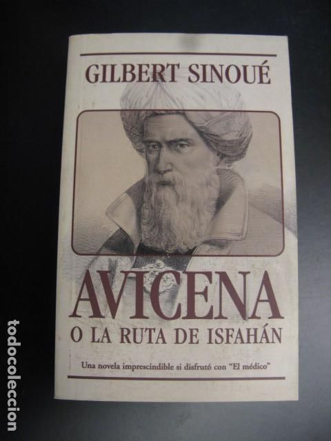 Second hand books: Avicena o La ruta de Isfah&aacute;n.- Sinou&eacute;, Gilbert