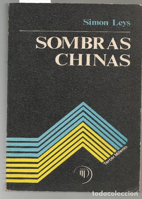 Libros de segunda mano: LEYS,,,SOMBRAS CHINAS , particular visi&oacute;n de la China maoista ,1977