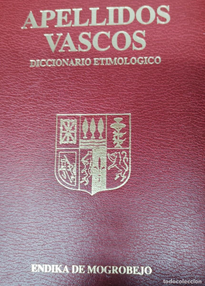 Libros de segunda mano: APELLIDOS VASCOS DICCIONARIO ETIMOLOGICO. DE ENDIKA DE MOGROBEJO. TAPA DURA.