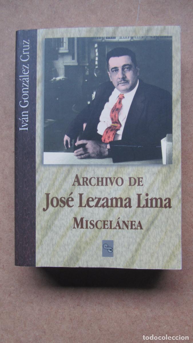 Libros de segunda mano: Archivo de Jos&eacute; Lezama Lima. Miscel&aacute;nea. Gonz&aacute;lez Cruz, Iv&aacute;n - Foto 1