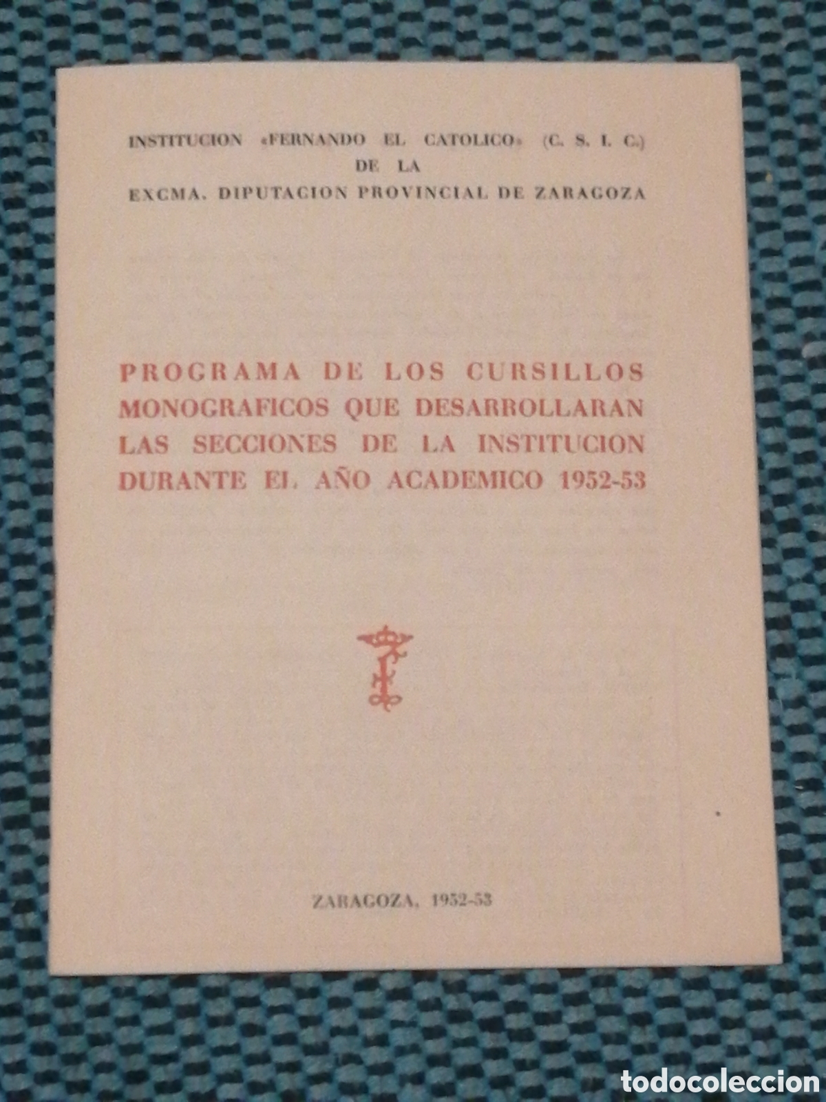 Libri di seconda mano: INSTITUCION FERNANDO EL CATOLICO DE LA EXCMA. DIPUTACION PROVINCIAL DE ZARAGOZA PROGRAMA DE LOS CU