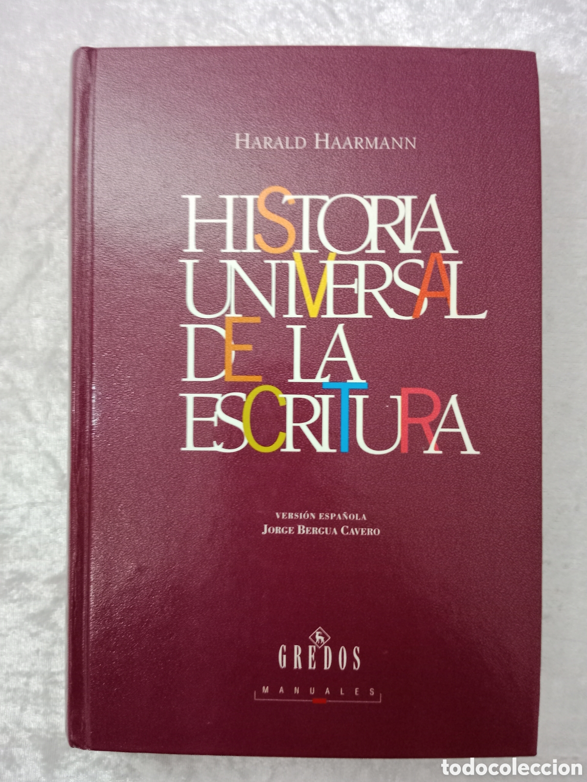 Libros de segunda mano: HISTORIA UNIVERSAL DE LA ESCRITURA, HARAL HAARMANN, PRIMERA EDICI&Oacute;N