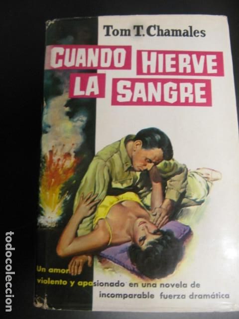 Libros de segunda mano: Cuando hierve la sangre.- Chamales, Tom T. - Foto 1