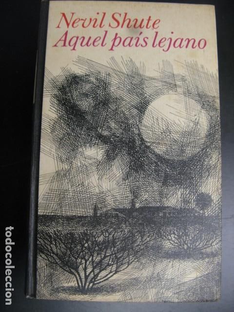 Libros de segunda mano: Aquel pa&iacute;s lejano.- Shute, Nevil