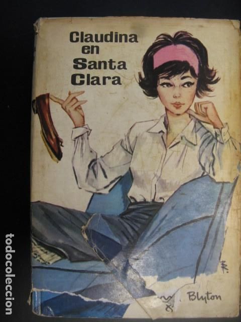 Libros de segunda mano: CLAUDINA EN SANTA CLARA - ENID BLYTON - Foto 1