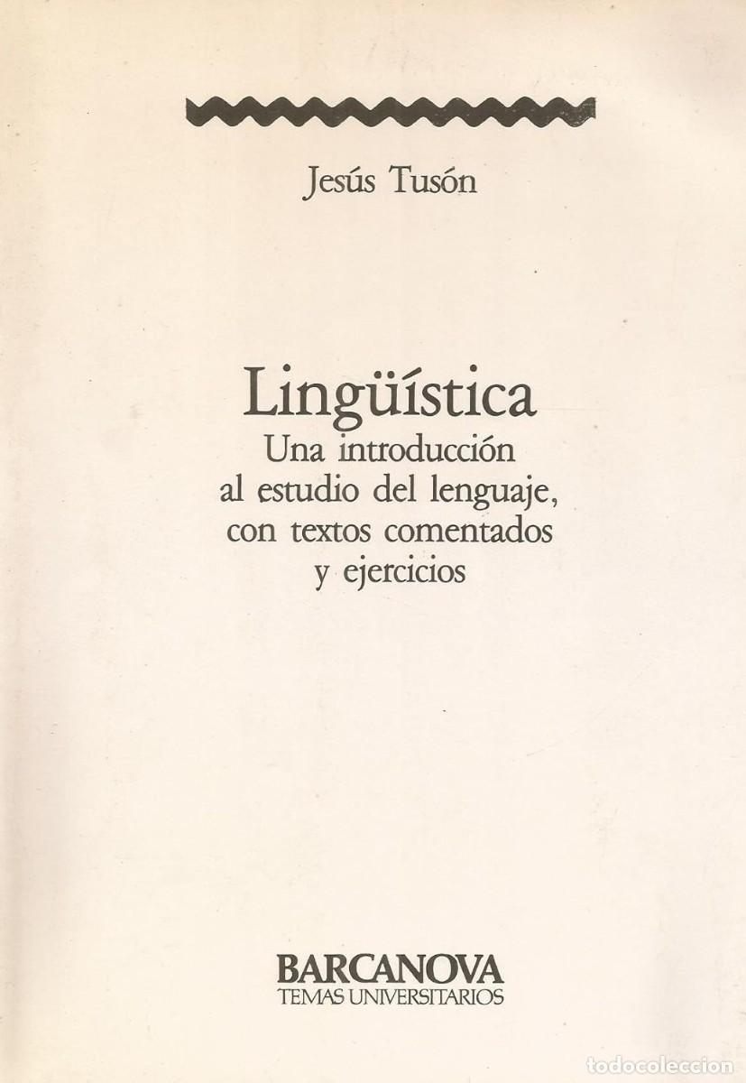 Libros de segunda mano: Ling&uuml;&iacute;stica: una introducci&oacute;n al estudio del lenguaje - Jes&uacute;s Tus&oacute;n - Foto 1