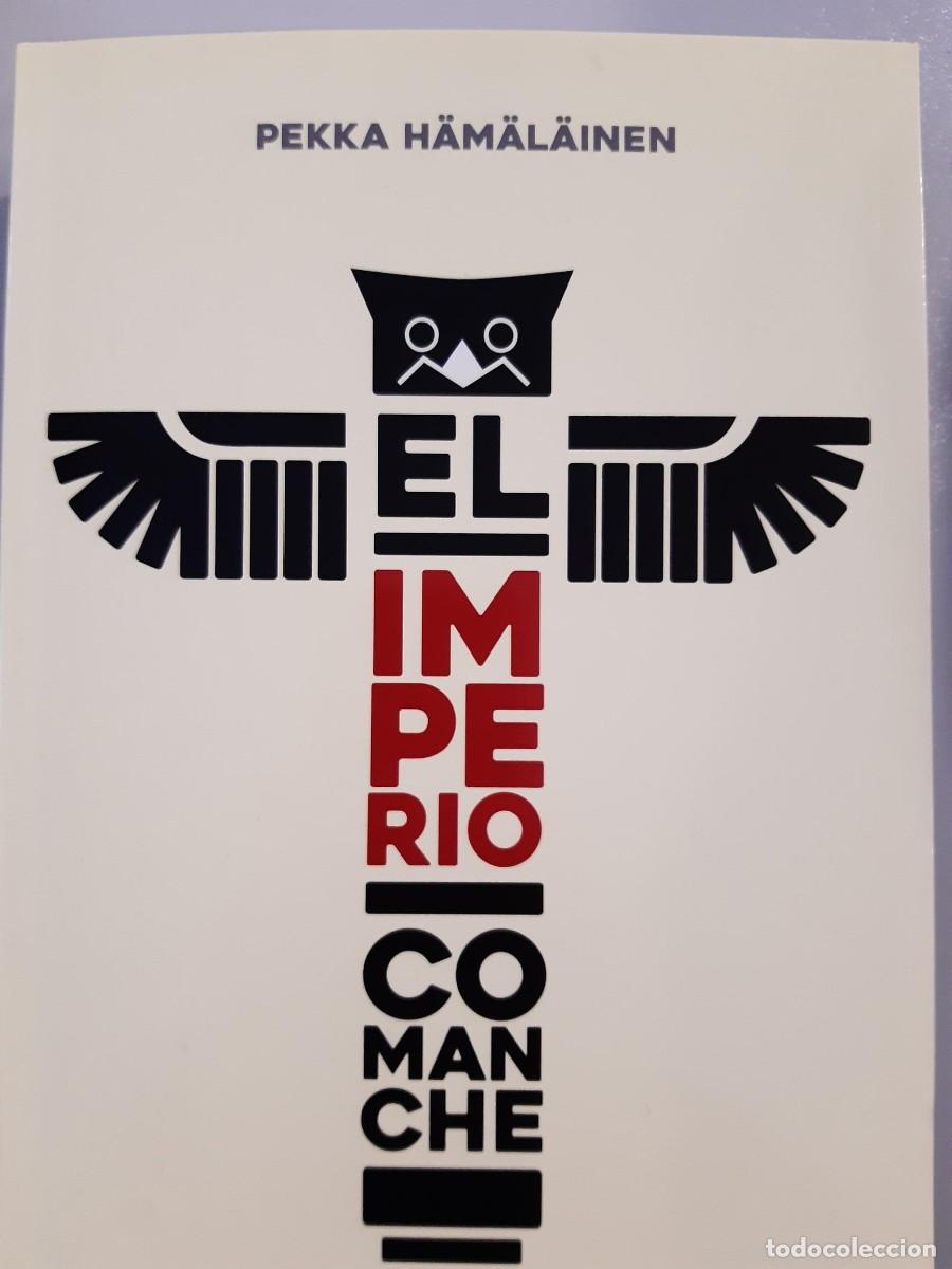 Gebrauchte B&uuml;cher: El imperio comanche - H&auml;m&auml;l&auml;inen, Pekka / nativos norteamericanos / indios norteamericanos
