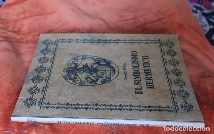 Libros de segunda mano: Oswald Wirth &mdash; El simbolismo herm&eacute;tico - LM - Foto 2