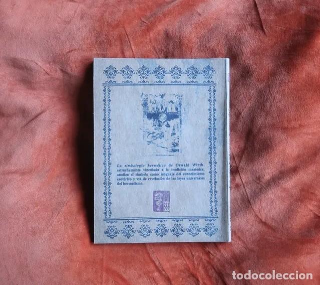 Libros de segunda mano: Oswald Wirth &mdash; El simbolismo herm&eacute;tico - LM - Foto 4
