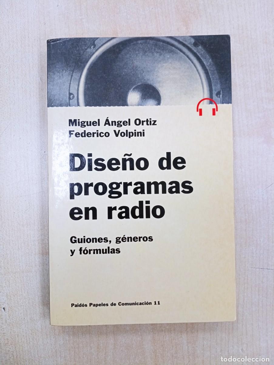 Libros de segunda mano: DISE&Ntilde;O DE PROGRAMAS EN RADIO - ORTIZ Y VOLPINI - ED. PAID&Oacute;S - Foto 1