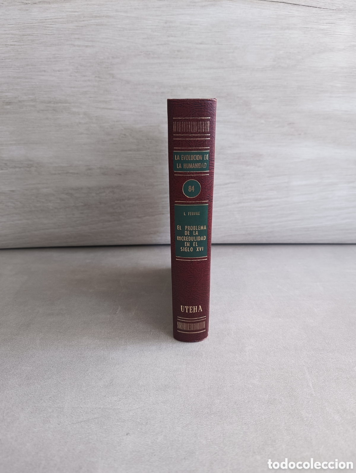 Libri di seconda mano: EL PROBLEMA DE LA INCREDULIDAD EN EL SIGLO XVI. LA RELIGI&Oacute;N DE RABELAIS. LUCIEN FEBVRE. Uteha.