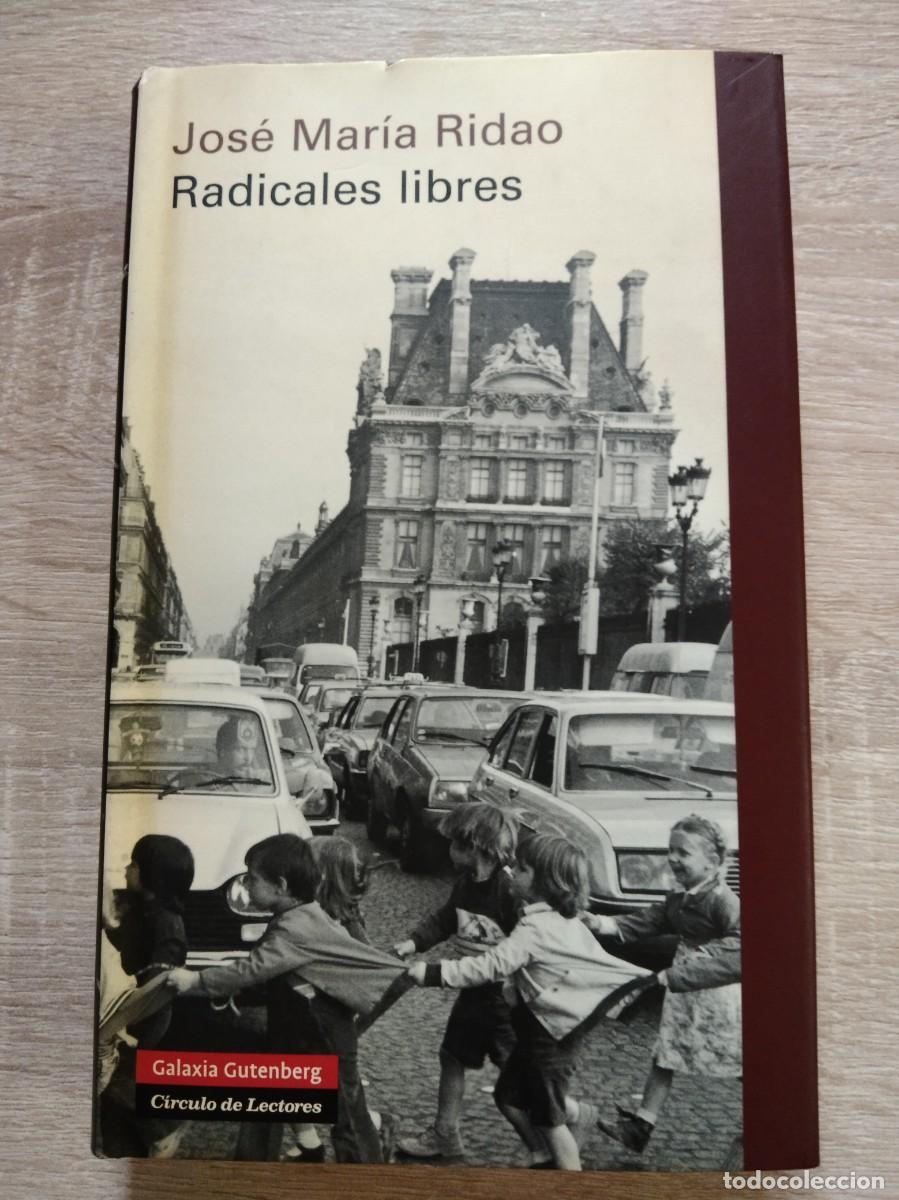 Libros de segunda mano: RADICALES LIBRES - Ridao, Jos&eacute; Mar&iacute;a - Foto 1